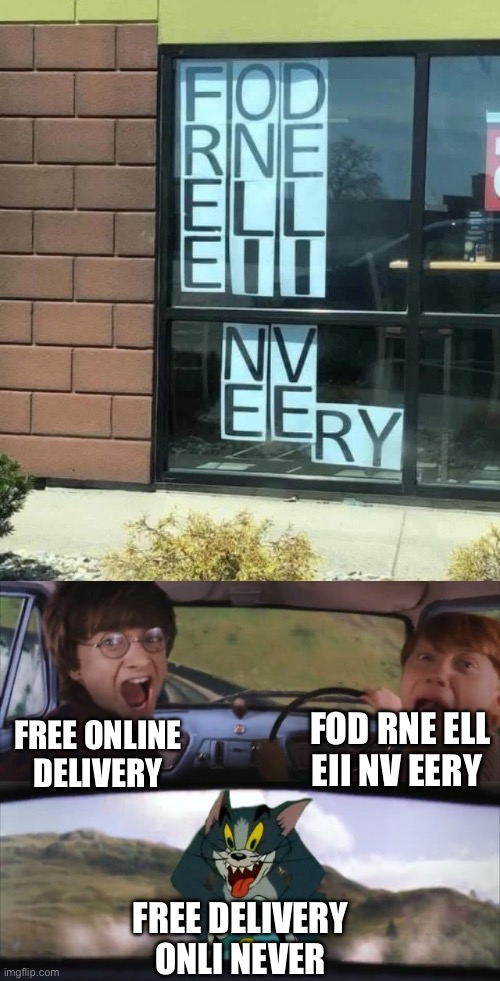 FREE ONLINE DELIVERY FOD RNE ELL EII NV EERY FREE DELIVERY ONLI NEVER | image tagged in tom chasing harry and ron weasly | made w/ Imgflip meme maker