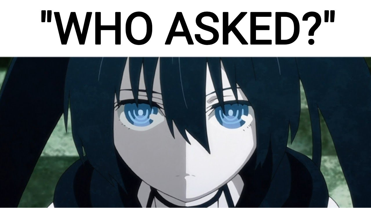 who asked? Blank Meme Template