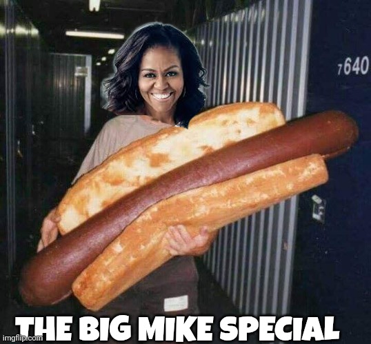 big mike meme | THE BIG MIKE SPECIAL | image tagged in michelle obama | made w/ Imgflip meme maker