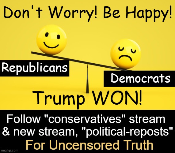 Common Sense & Rational Behavior are Making a Comeback! | Don't Worry! Be Happy! Republicans; Democrats; Trump WON! Follow "conservatives" stream 
& new stream, "political-reposts"; For Uncensored Truth | image tagged in conservative logic,common sense,logic,politically incorrect,president trump,news you can use | made w/ Imgflip meme maker