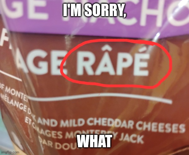 you had ONE JOB | I'M SORRY, WHAT | image tagged in you had one job | made w/ Imgflip meme maker