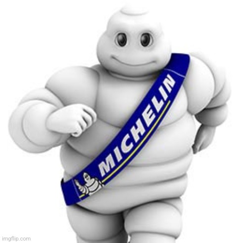 Michelin man  | image tagged in michelin man | made w/ Imgflip meme maker