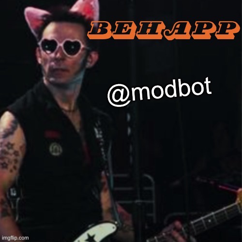 Behapp | @modbot | image tagged in behapp | made w/ Imgflip meme maker