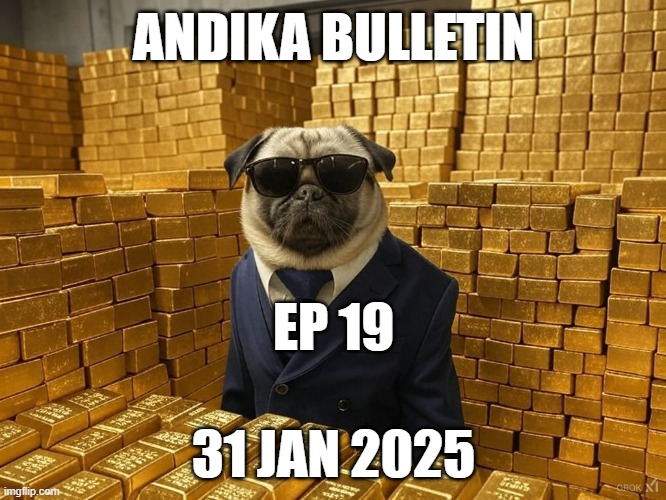 ANDIKA BULLETIN | ANDIKA BULLETIN; EP 19; 31 JAN 2025 | image tagged in pugs | made w/ Imgflip meme maker