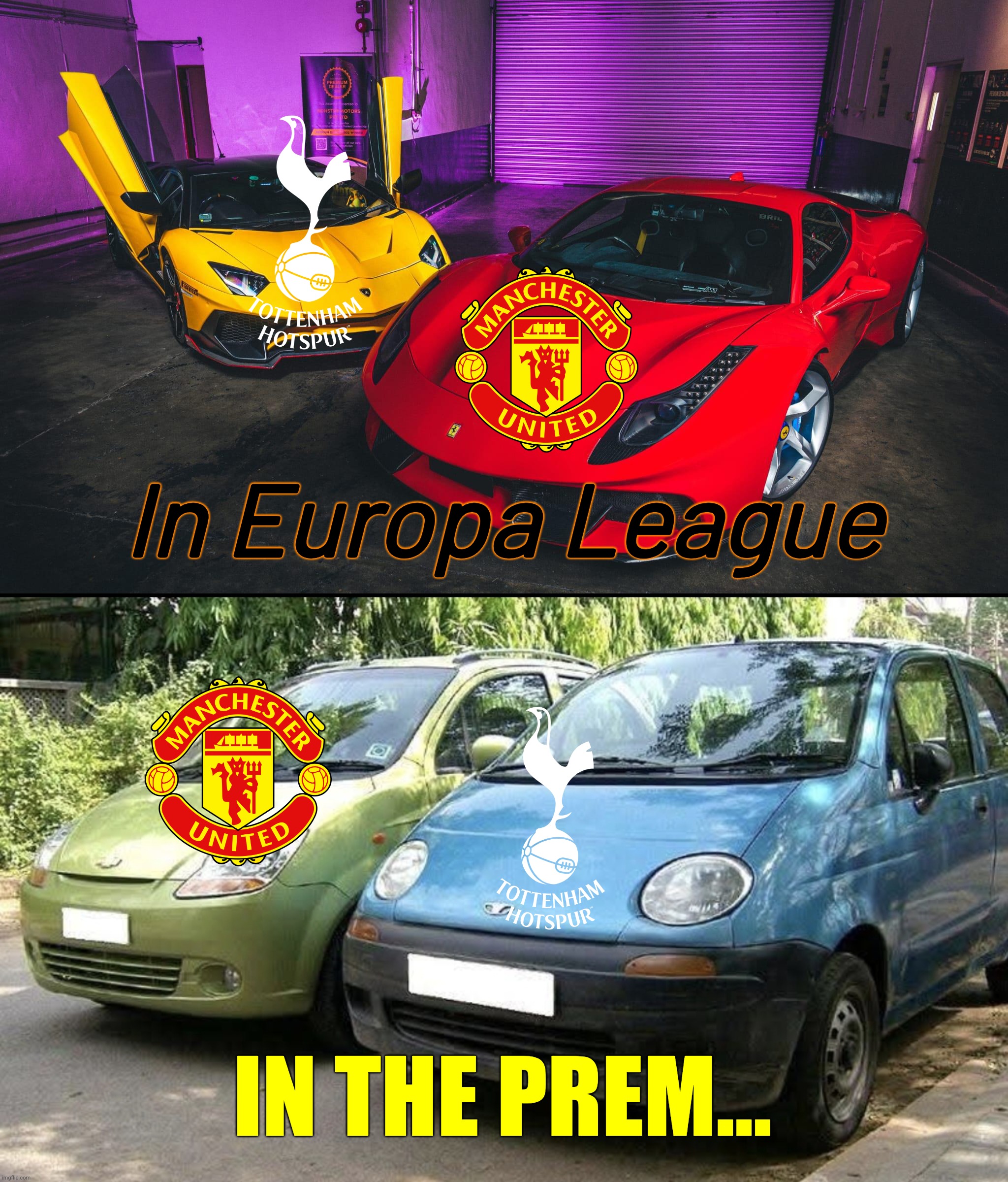 Tottenham-Elfsborg 3:0 + Steaua-Man United 0:2 | In Europa League; IN THE PREM... | image tagged in tottenham,manchester united,premier league,europa league,footy,sports | made w/ Imgflip meme maker