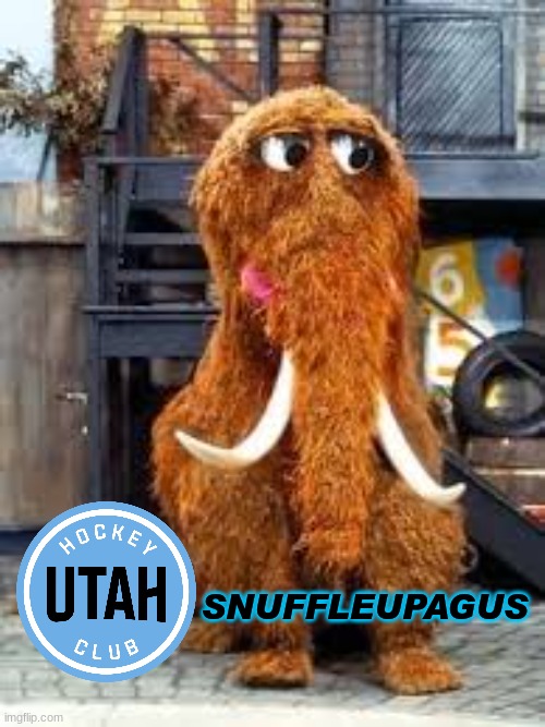 Utah Mammoth meme | SNUFFLEUPAGUS | image tagged in memes,utah,nhl,hockey,ice hockey | made w/ Imgflip meme maker