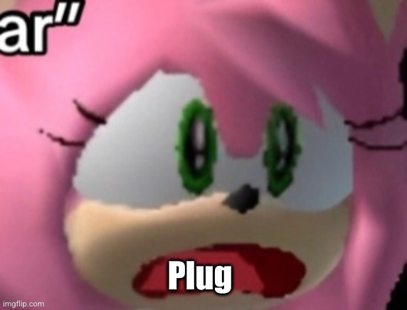 plug | Plug | image tagged in d,plug,funny | made w/ Imgflip meme maker