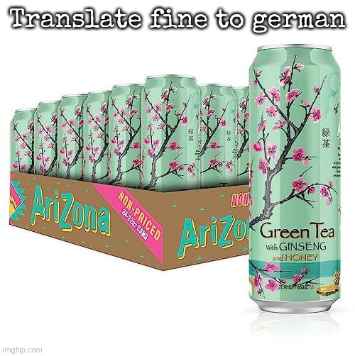 fein | Translate fine to german | image tagged in fein | made w/ Imgflip meme maker