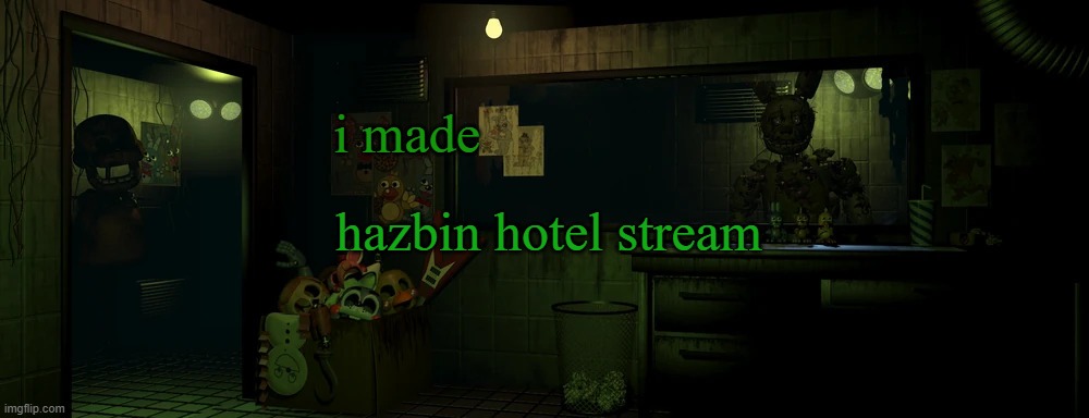 https://imgflip.com/m/Hazbin-Hotel-things | i made; hazbin hotel stream | image tagged in lemme in | made w/ Imgflip meme maker