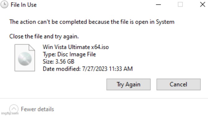 Windows 10 File in use error | image tagged in file in use error | made w/ Imgflip meme maker