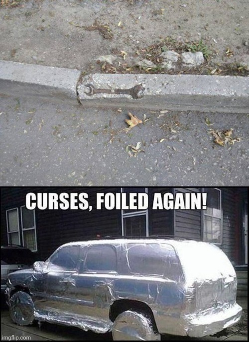 Wrench | image tagged in curses foiled again,road,wrenches,wrench,you had one job,memes | made w/ Imgflip meme maker