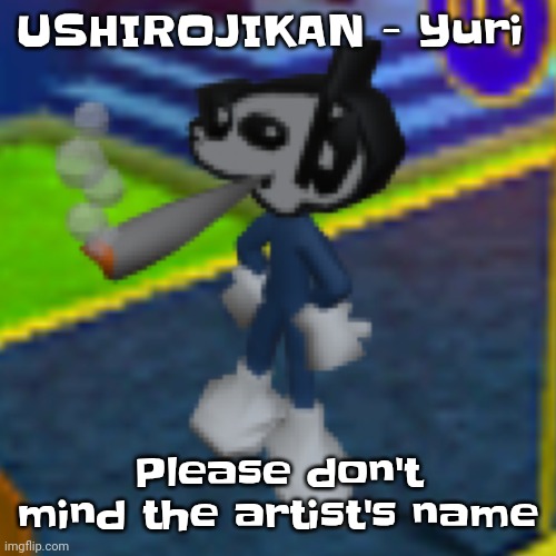 Gueh | USHIROJIKAN - Yuri; Please don't mind the artist's name | image tagged in dob smoking a fat blunt remastered | made w/ Imgflip meme maker