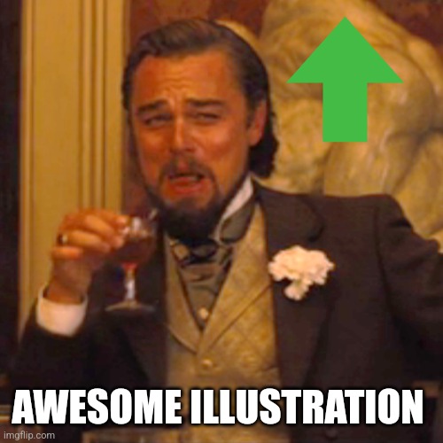 Laughing Leo Meme | AWESOME ILLUSTRATION | image tagged in memes,laughing leo | made w/ Imgflip meme maker