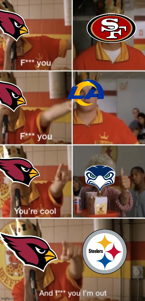 My opinion of NFL teams as a Cardinals fan | image tagged in half baked fuck you,funny,nfl,memes | made w/ Imgflip meme maker