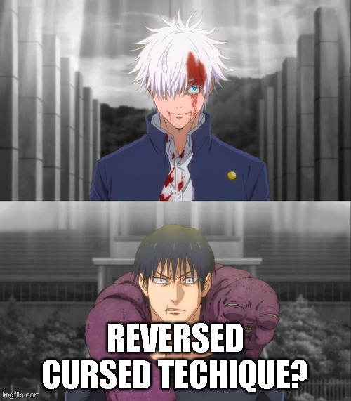 REVERSED CURSED TECHIQUE? | image tagged in gojo vs toji second encounter | made w/ Imgflip meme maker