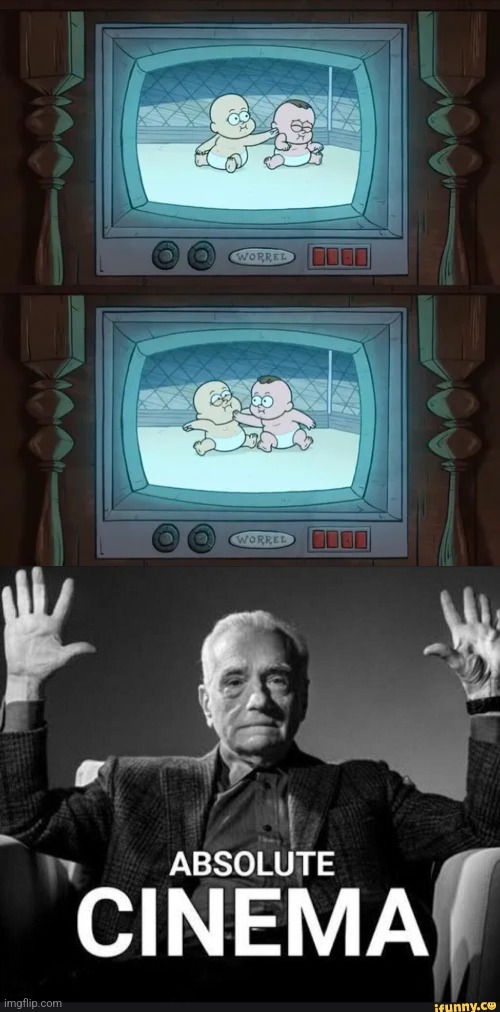 TV, it knows what I want! | image tagged in absolute cinema | made w/ Imgflip meme maker