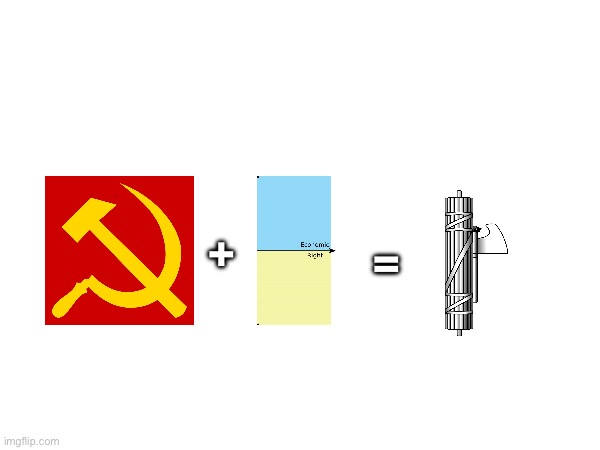 Communism is fascism (not trying to be unoriginal) | +; = | image tagged in facts | made w/ Imgflip meme maker