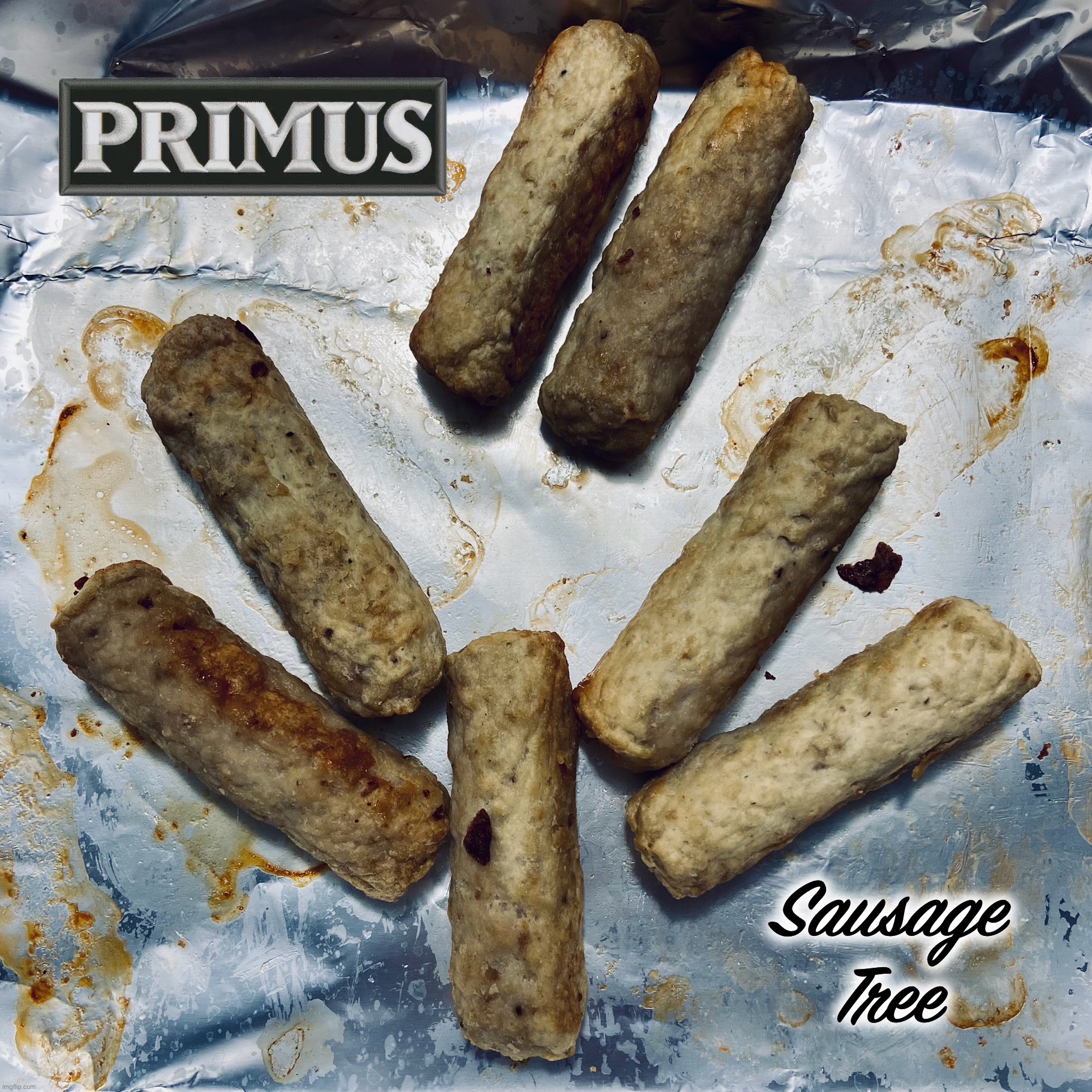 Primus - Sausage Tree | Sausage
Tree | image tagged in primus,album,sausages,sausage party,memes,food for thought | made w/ Imgflip meme maker