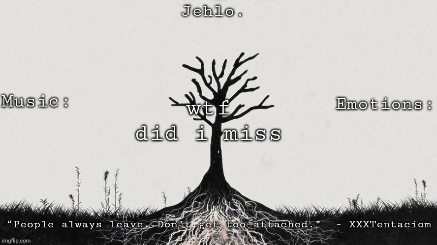 Jehlo Template. | wtf did i miss | image tagged in jehlo template | made w/ Imgflip meme maker