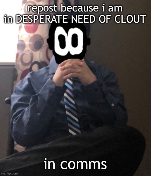 tl;dr, rejection | repost because i am in DESPERATE NEED OF CLOUT; in comms | image tagged in delted but he's badass | made w/ Imgflip meme maker