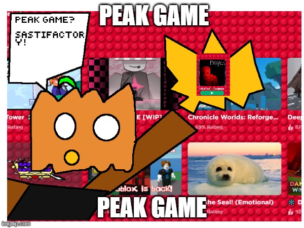 PEAK GAME PEAK GAME | made w/ Imgflip meme maker