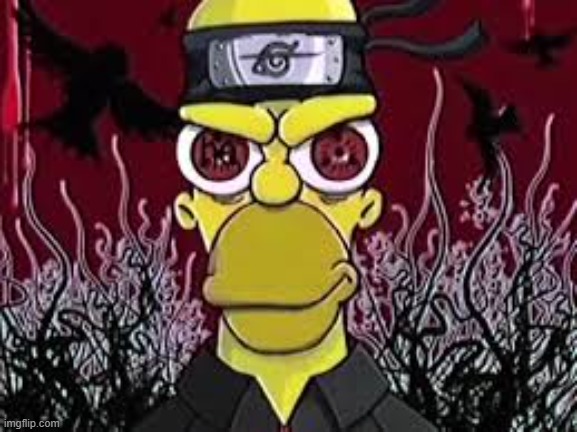 Homer Uchiha | image tagged in homer uchiha | made w/ Imgflip meme maker