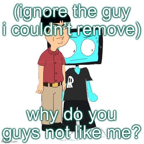 IcyXD concerned | (ignore the guy i couldn’t remove); why do you guys not like me? | image tagged in icyxd concerned | made w/ Imgflip meme maker