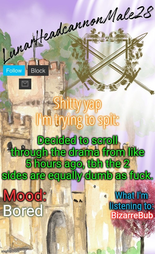 Zari keeps dragging on the drama like a dead corpse, and Siberian genuinely still keeping on her annoying personality | Decided to scroll through the drama from like 5 hours ago, tbh the 2 sides are equally dumb as fuck. Bored; BizarreBub | image tagged in lunarheadcanonmale28's announcement template thanks disco,msmg,memes | made w/ Imgflip meme maker