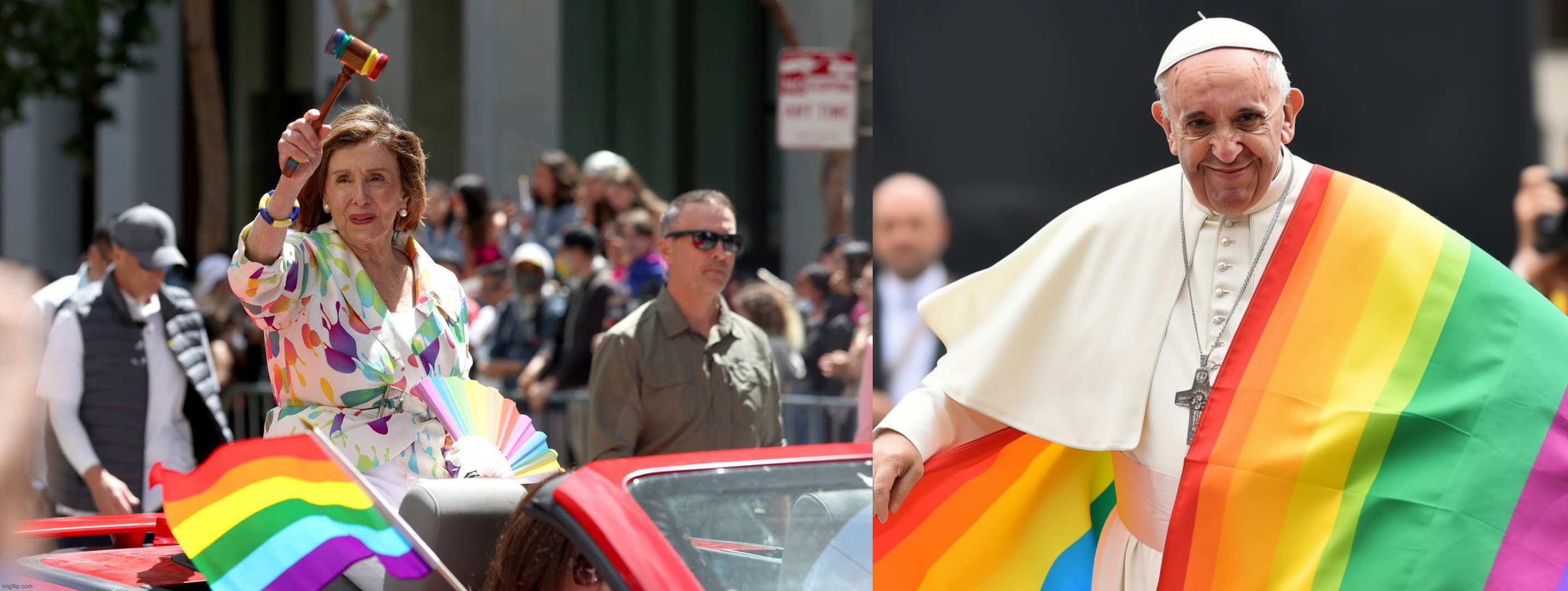 Nasty Pelousy and Pope Bergoglio | image tagged in san francisco,pope francis,nancy pelosi,transgender,homosexual,catholic church | made w/ Imgflip meme maker