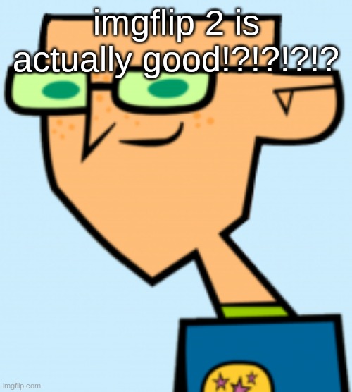 harold | imgflip 2 is actually good!?!?!?!? | image tagged in harold | made w/ Imgflip meme maker