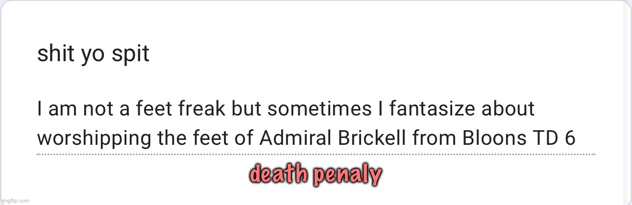 nvm guess i need to include the header or else the text is really small | death penaly | made w/ Imgflip meme maker