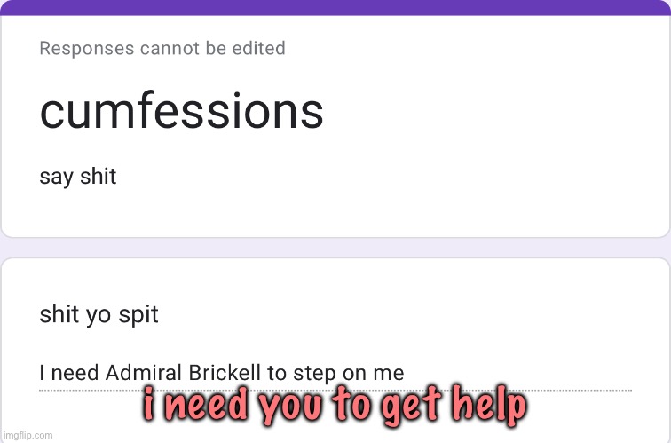 i need you to get help | made w/ Imgflip meme maker