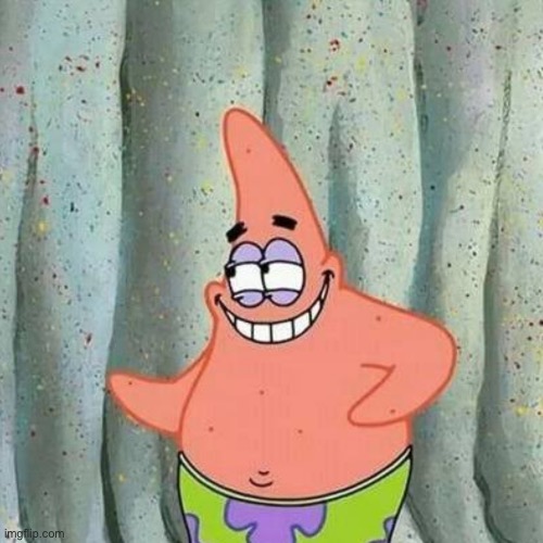 Patrick's Sus Smile | image tagged in patrick's sus smile | made w/ Imgflip meme maker