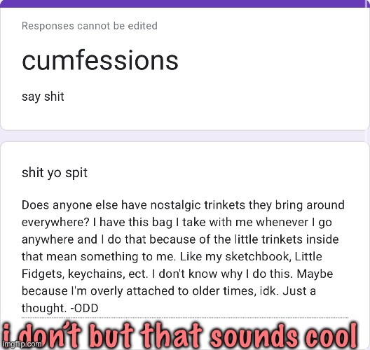 i don’t but that sounds cool | made w/ Imgflip meme maker
