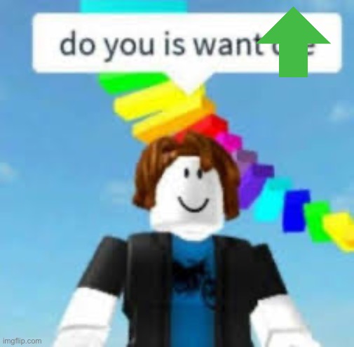 Do You Is Want Die? | image tagged in do you is want die | made w/ Imgflip meme maker