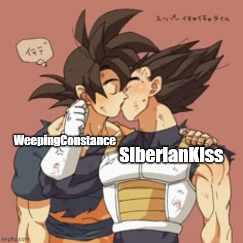 SiberianKiss; WeepingConstance | made w/ Imgflip meme maker