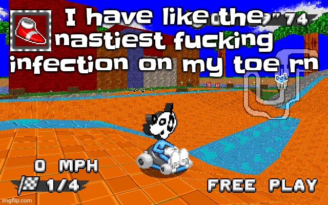 WHY IS HE IN SONIC RACING | I have like the nastiest fu‍cking infection on my toe rn | image tagged in why is he in sonic racing | made w/ Imgflip meme maker
