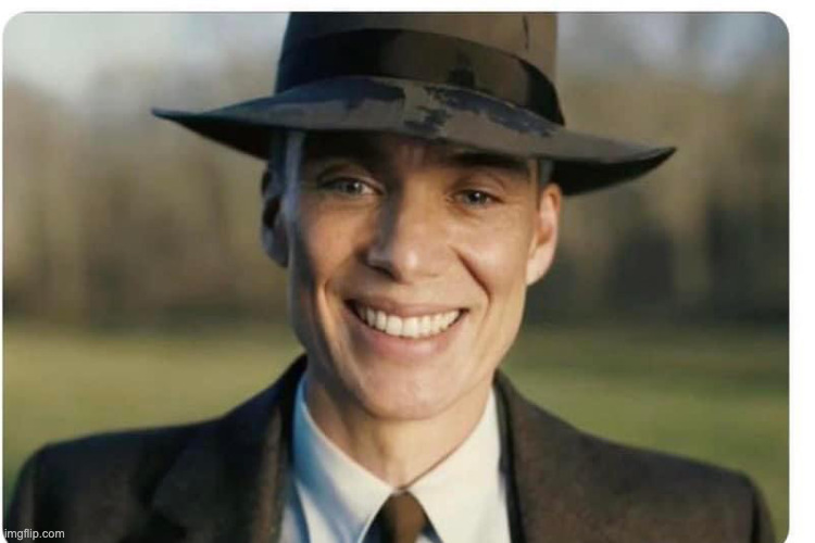 Happy oppenheimer | image tagged in happy oppenheimer | made w/ Imgflip meme maker