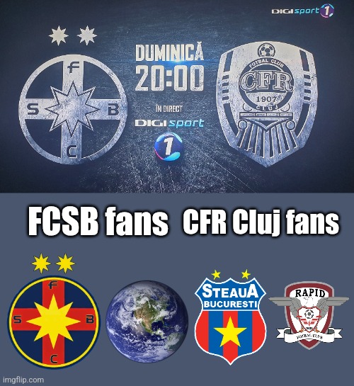 Sunday, 20:00 EET, Derby in the SuperLiga: FCSB vs. CFR Cluj live on DGS 1 | CFR Cluj fans; FCSB fans | image tagged in fcsb,steaua,cfr,rapid,superliga,romania | made w/ Imgflip meme maker