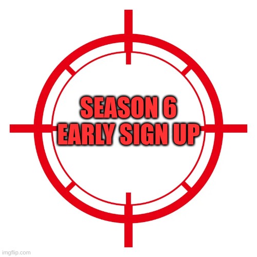 comment a screenshot of you following me to be entered early | SEASON 6 EARLY SIGN UP | image tagged in spin game | made w/ Imgflip meme maker