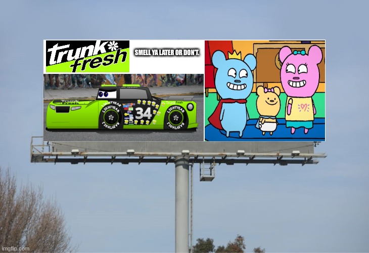 the trunk fresh billboard 2025-present | SMELL YA LATER OR DON'T. | image tagged in large billboard | made w/ Imgflip meme maker