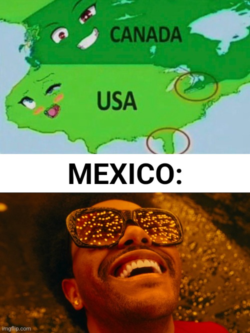 I added an nsfw incase | MEXICO: | image tagged in usa,canada,mexico,nsfw | made w/ Imgflip meme maker
