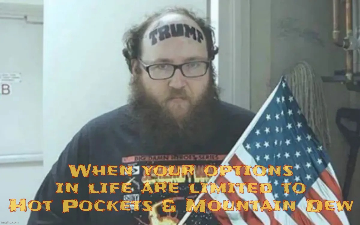 That'll cover that bald spot,,, | When your options in life are limited to
Hot Pockets & Mountain Dew | image tagged in trump tattoo,poor decision making skills,magats,cult 45,if you're stupid and you know it slap your head,idiocracy | made w/ Imgflip meme maker