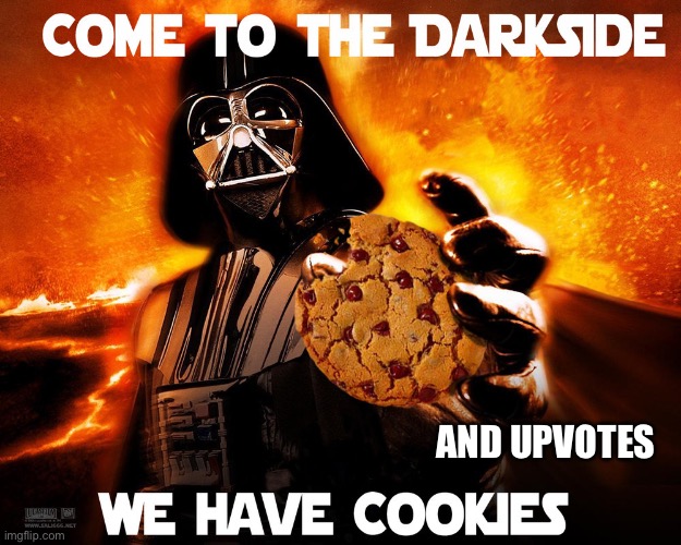 Join the MLAATR_STREAM and the InvaderZim- stream! | AND UPVOTES | image tagged in come to the dark side we have cookies,join me | made w/ Imgflip meme maker