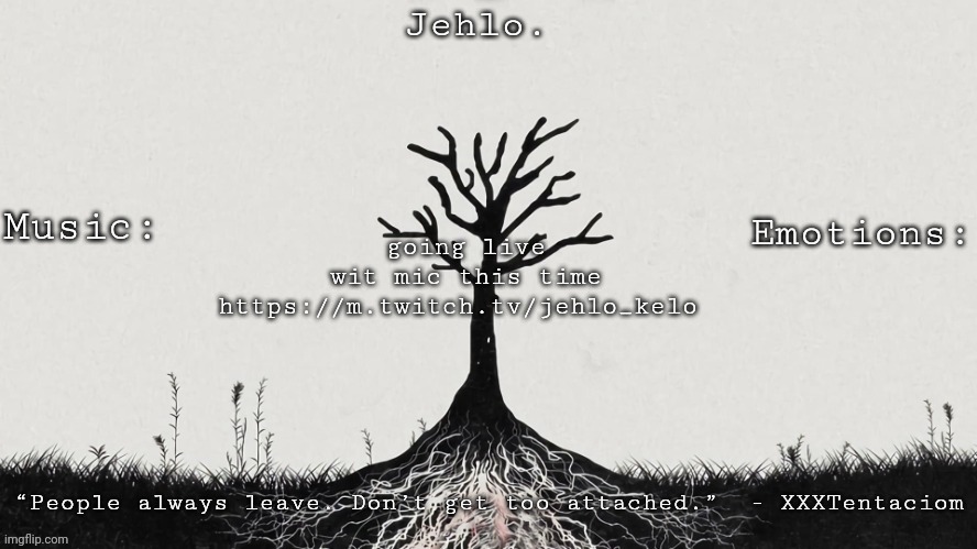 Jehlo Template. | going live wit mic this time https://m.twitch.tv/jehlo_kelo | image tagged in jehlo template | made w/ Imgflip meme maker