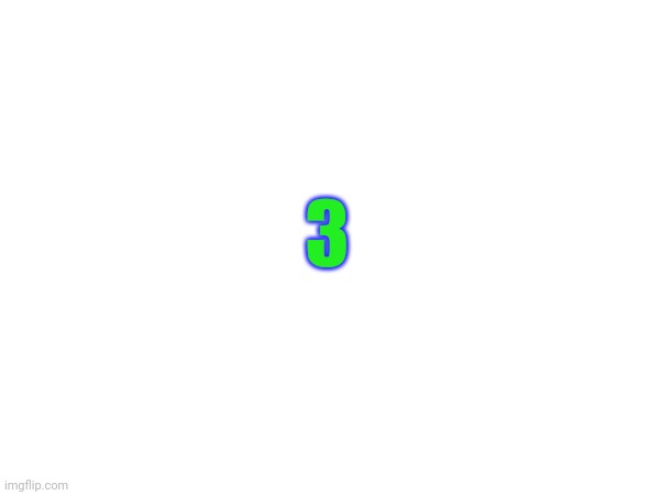 3 | made w/ Imgflip meme maker