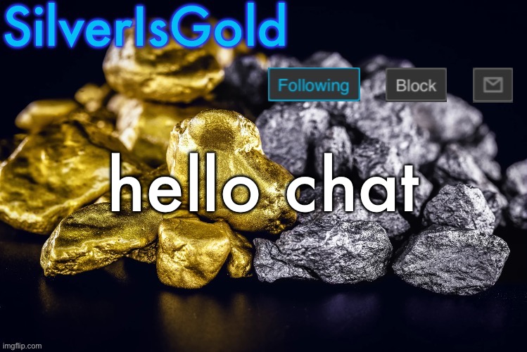 how are you guys doing | hello chat | image tagged in silver s nostalgia template | made w/ Imgflip meme maker