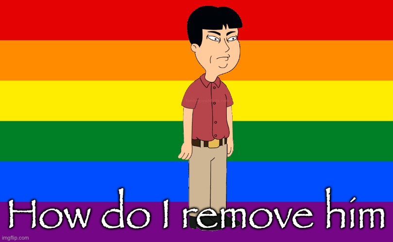 WasheeSexual | How do I remove him | image tagged in pride flag | made w/ Imgflip meme maker