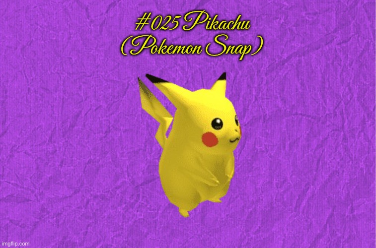 Pikachu (Pokemon Snap) | #025 Pikachu (Pokemon Snap) | image tagged in generic purple background,nintendo 64,pokemon,nintendo,pikachu,camera | made w/ Imgflip meme maker