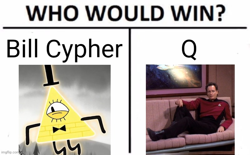 Who Would Win? | Bill Cypher; Q | image tagged in memes,who would win | made w/ Imgflip meme maker